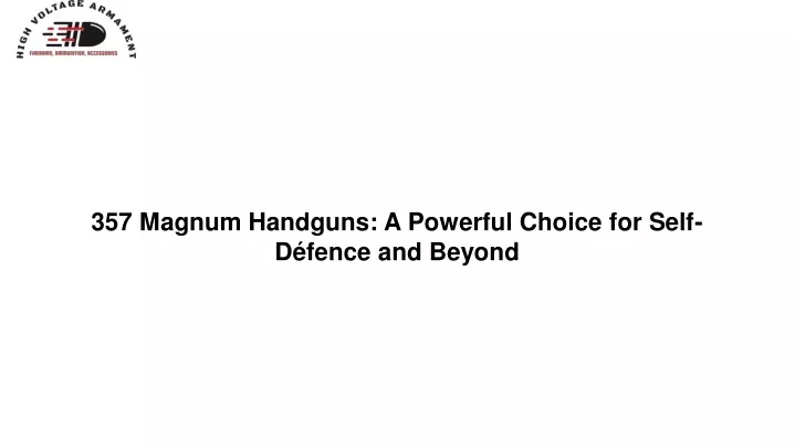 357 magnum handguns a powerful choice for self