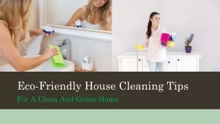 Eco-Friendly House Cleaning Tips For A Clean And Green Home