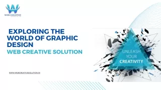 Exploring the World of Graphic Design with Web Creative Solutions