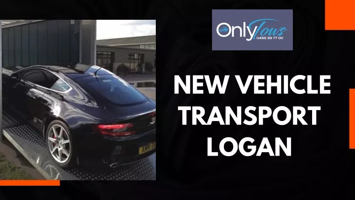 new vehicle transport logan