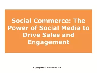 Social Commerce The Power of Social Media to Drive Sales and Engagement