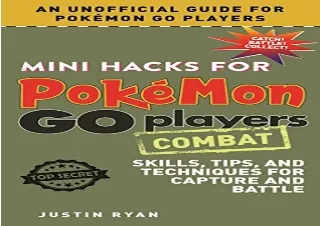Ebook (download) Mini Hacks for Pokémon GO Players: Combat: Skills, Tips, and Te