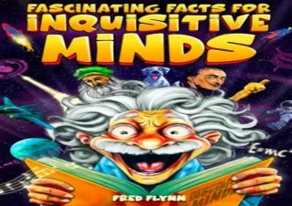 PDF Download Fascinating Facts for Inquisitive Minds: 1587 Mind-Boggling Facts A