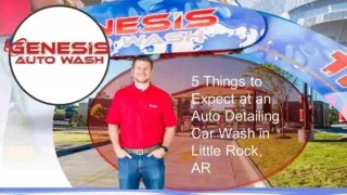 5 Things to Expect at an Auto Detailing Car Wash in Little Rock, AR