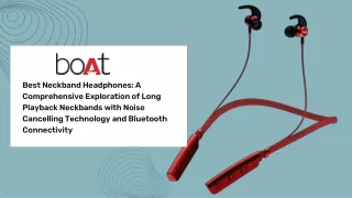 BEST NECKBAND HEADPHONES A COMPREHENSIVE EXPLORATION OF LONG PLAYBACK NECKBANDS WITH NOISE CANCELLING TECHNOLOGY AND BLU
