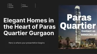 Elegant Homes in the Heart of Paras Quartier Gurgaon