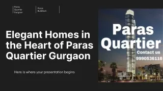 Elegant Homes in the Heart of Paras Quartier Gurgaon