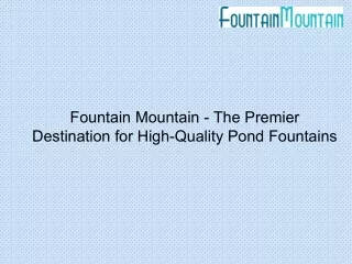 Fountain Mountain - The Premier Destination for High-Quality Pond Fountains