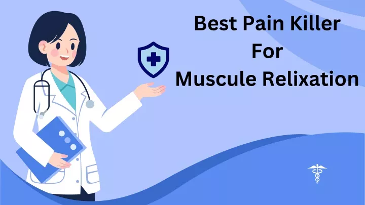 best pain killer for muscule relixation