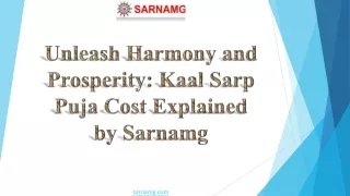 Unleash Harmony and Prosperity: Kaal Sarp Puja Cost Explained by Sarnamg