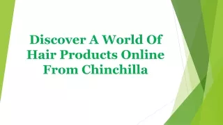 Discover A World Of Hair Products Online From Chinchilla