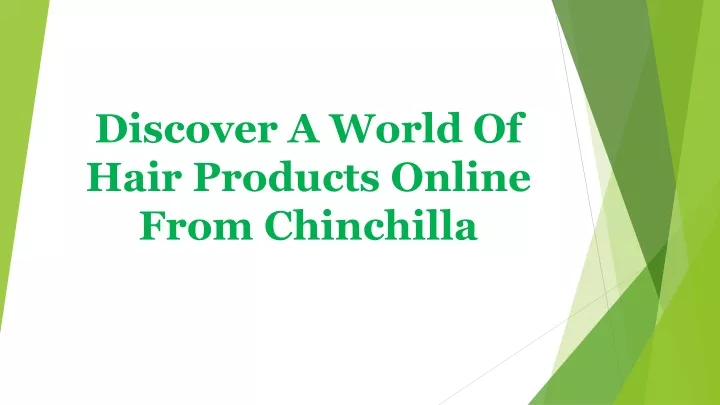 discover a world of hair products online from chinchilla