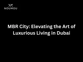 MBR City Elevating the Art of Luxurious Living in Dubai