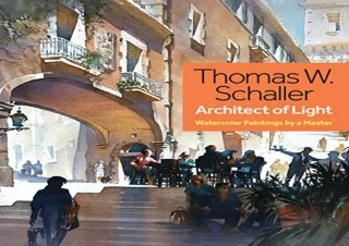 Download PDF Thomas W. Schaller, Architect of Light: Watercolor Paintings by a M