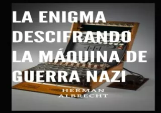 PDF El Enigma de la Enigma: Descifrando la Máquina de Guerra Nazi (Spanish Editi