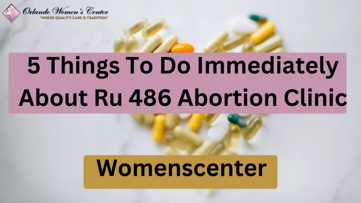 5 things to do immediately about ru 486 abortion