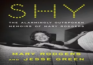 Kindle (online PDF) Shy: The Alarmingly Outspoken Memoirs of Mary Rodgers