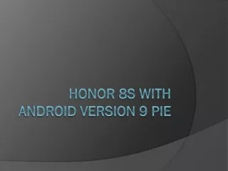 honor 8s with android version 9 pie