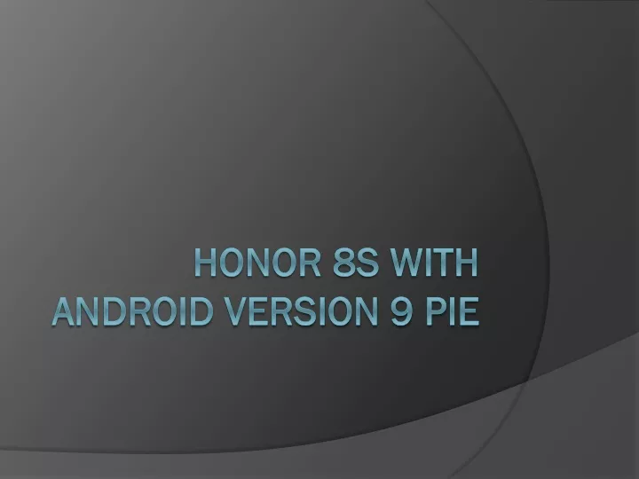 honor 8s with android version 9 pie