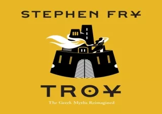 PDF Download Troy: The Greek Myths Reimagined