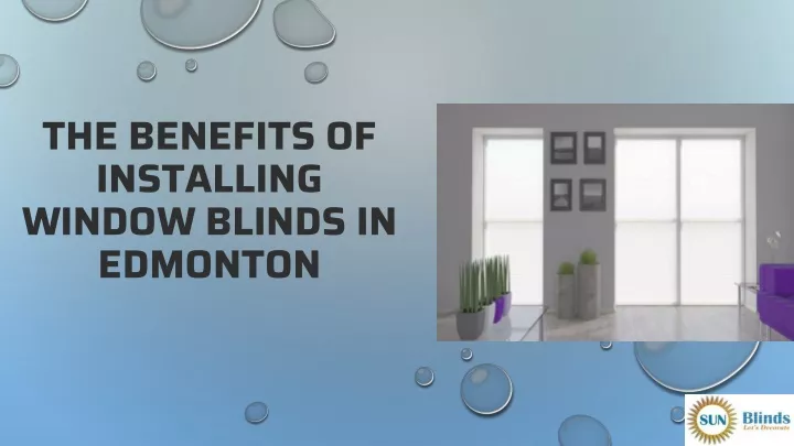 the benefits of installing window blinds in edmonton