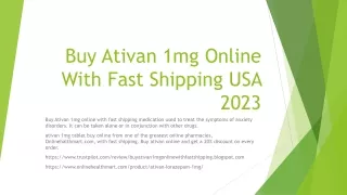 Buy Ativan 1mg Online With Fast Shipping USA 2023