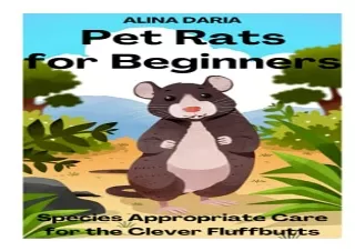 Download PDF Pet Rats for Beginners – Species Appropriate Care for the Clever Fl