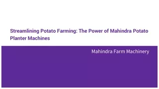 Streamlining Potato Farming_ The Power of Mahindra Potato Planter Machines