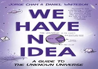 PDF We Have No Idea: A Guide to the Unknown Universe