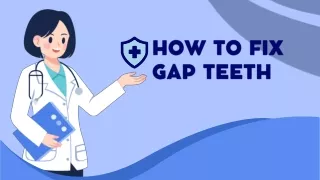 How to fix gap teeth