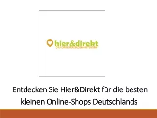 Entdecken Sie Hier&Direkt für die besten kleinen Online-Shops Deutschlands