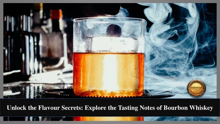 unlock the flavour secrets explore the tasting