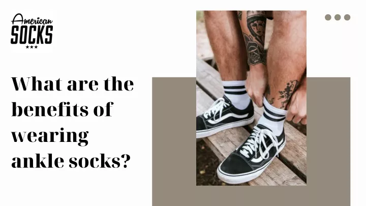 what are the benefits of wearing ankle socks