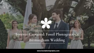 Capturing Forever Fossil Photography's Wedding Photography in Birmingham