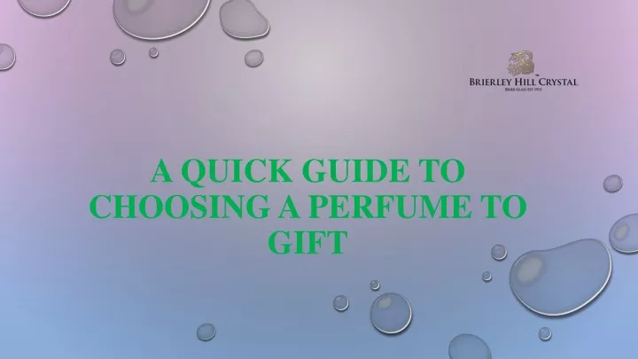 a quick guide to choosing a perfume to gift