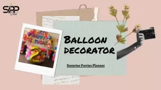 Balloon decorator | Surprise Parties Planner