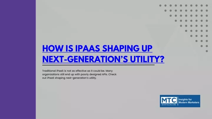 how is ipaas shaping up next generation s utility