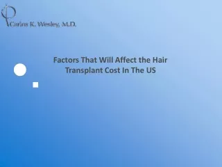 Factors That Will Affect the Hair Transplant Cost In The US