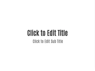 click to edit title click to edit sub title