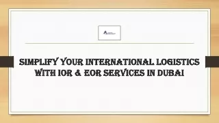 Simplify Your International Logistics With IOR & EOR Services in Dubai