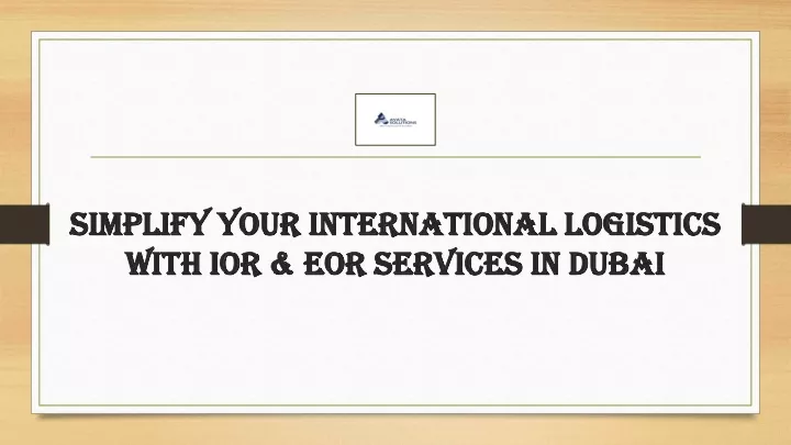 simplify your international logistics with ior eor services in dubai