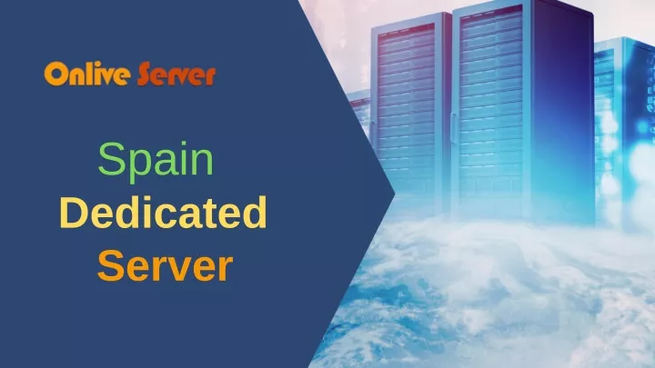 spain dedicated server