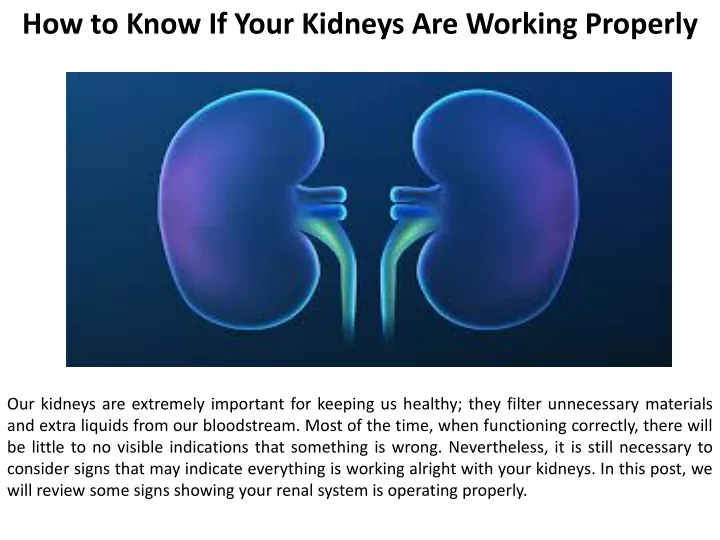 how to know if your kidneys are working properly