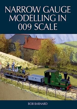 [PDF READ ONLINE] Narrow Gauge Modelling in 009 Scale
