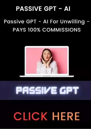 Passive GPT - AI For Unwilling - PAYS 100% COMMISSIONS (2)