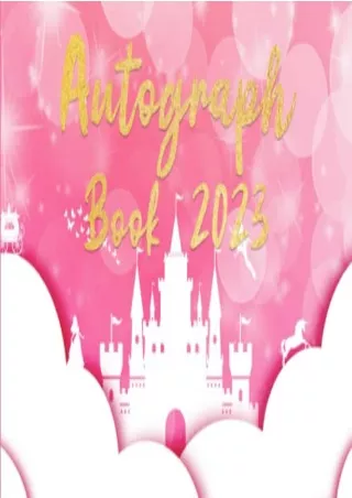 [READ DOWNLOAD] Autograph Book 2023: Enchanted Princess Edition | Pink Keepsake for Girls to Collect Treasured Memories!