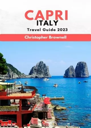 get [PDF] Download Capri Italy Travel Guide 2023: Unveiling the Enchantment: A Comprehensive Capri Italy Travel Guide 20