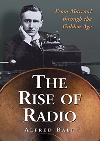 get [PDF] Download The Rise of Radio, from Marconi through the Golden Age