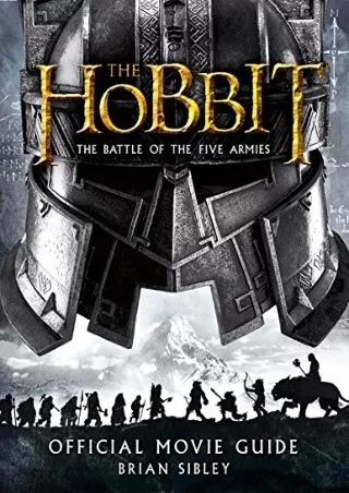 [PDF READ ONLINE] The Hobbit: The Battle of the Five Armies Official Movie Guide