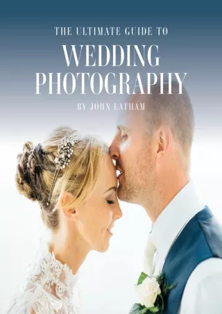 DOWNLOAD/PDF The Ultimate Guide to Wedding Photography